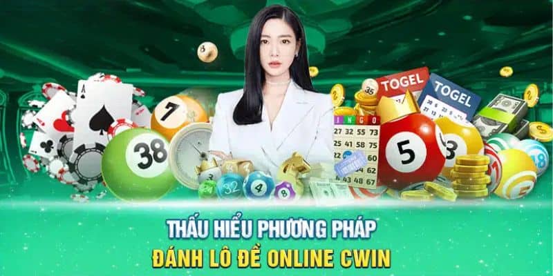 Lô đề Cwin | Sảnh cược uy tín, chuyên nghiệp có tiếng 2024