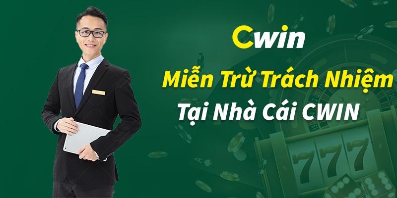 Miễn Trừ Trách Nhiệm Tại Cwin Bảo Vệ Quyền Lợi Hai Bên