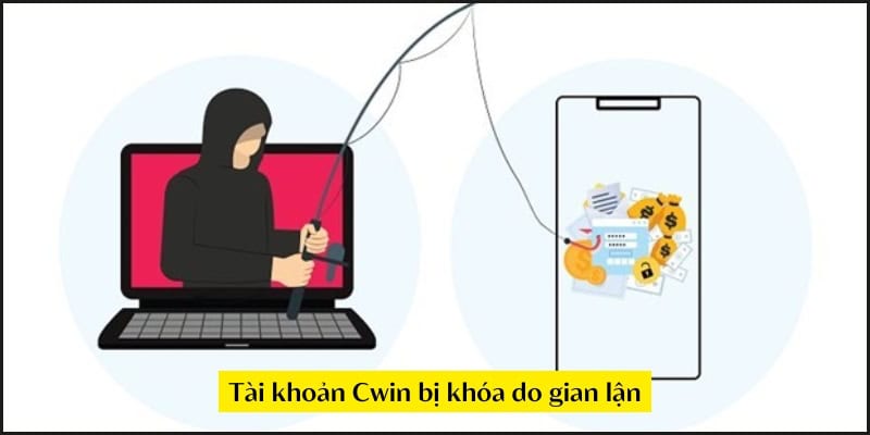 Tài Khoản Cwin Bị Khoá Phải Khôi Phục Lại Như Thế Nào?